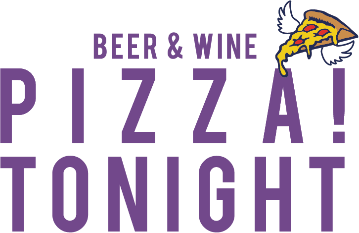 BEER & WINE PIZZA! TONIGHT